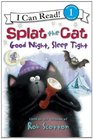 Splat the Cat: Good Night, Sleep Tight (I Can Read Book 1)