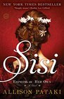 Sisi Empress on Her Own A Novel