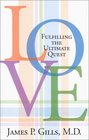Love: Fulfilling the Ultimate Quest