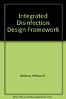 Integrated Disinfection Design Framework