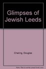 Glimpses of Jewish Leeds