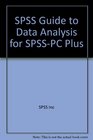 SPSS Guide to Data Analysis for SPSSPC Plus