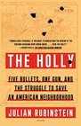 The Holly Five Bullets One Gun and the Struggle to Save an American Neighborhood