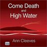 Come Death and High Water