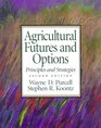 Agricultural Futures and Options Principles and Strategies