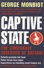 Captive State The Corporate Takeover of Britain