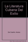La Literatura Cubana Del Exilio