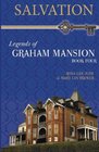 Salvation Legends of Graham Mansion Book Four