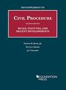 2019 Supplement to Civil Procedure 4th Rules Statutes and Recent Developments