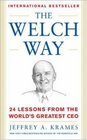 The Welch Way  24 Lessons From The Worlds Greatest CEO