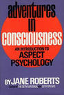 Adventures in Consciousness