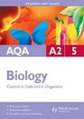 Control in Cells  in Organisms Student Biology Guide Aqa A2 Unit 5