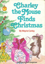 Charley the Mouse Finds Christmas