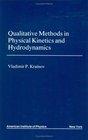 Qualitative Methods in Physical Kinetics and Hydrodynamics