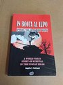 In Bocca Al Lupo (In the Mouth of the Wolf)