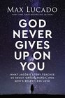 God Never Gives Up on You What Jacob's Story Teaches Us About Grace Mercy and God's Relentless Love