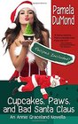 Cupcakes, Paws, and Bad Santa Claus: A Romantic, Comedic Annie Graceland Mystery (Volume 4)