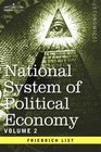 National System of Political Economy  Volume 2 The Theory