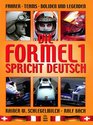 Die Formel 1 spricht Deutsch Fahrer Teams Boliden und Legenden
