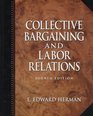 Collective Bargaining and Labor Relations Fourth Edition