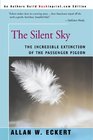 The Silent Sky The Incredible Extinction of the Passenger Pigeon