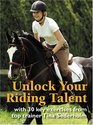 Unlock Your Riding Talent 30 Key Exercises