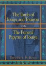 Tomb of Iouiya and Touiyou The Finding of the Tomb Notes on Iouiya and Touiyou Description of the Objects Found in the Tomb Illustrations of the Objects
