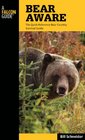 Bear Aware 4th The Quick Reference Bear Country Survival Guide