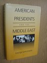 American Presidents and the Middle East
