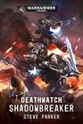 Deathwatch Shadowbreaker