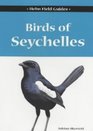 Field Guide to the Birds of Seychelles