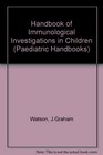 Handbook of Immunological Investigations in Children