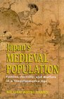 Japan's Medieval Population Famine Fertility And Warfare in a Transformative Age