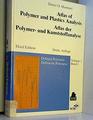 Atlas of Polymer and Plastics Analysis/Atlas Der PolymerUnd Kunststoffanalyse Defined Polymers/Definierte Polymere/Volume 1