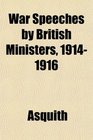 War Speeches by British Ministers 19141916