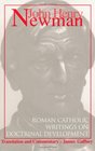 John Henry Newman Roman Catholic Writings on Doctrinal Development