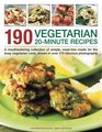 190 Vegetarian 20Minute Recipes