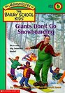 Giants Don't Go Snowboarding