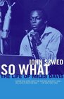 So What  The Life of Miles Davis