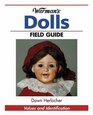 Warman's Dolls Field Guide Values And Identification