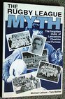 Rugby League Myth The Forgotten Clubs of Lancashire Cheshire and Furness