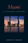 Miami A Cultural History