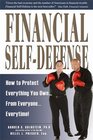 Financial SelfDefense How to Protect Everything You OwnFrom EveryoneEverytime