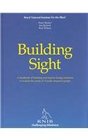 Building Sight A Handbook of Building and Interior Design Solutions to Include the Needs of Visually Impaired People