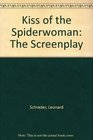 Kiss of the Spiderwoman The Screenplay