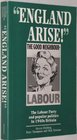England Arise The Labour Party and Popular Politics in 1940s Britain