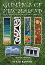 Glimpses of New Zealand 35 Gorgeous Quilts Inspired by The Land of the Long White Cloud