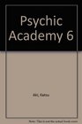Psychic Academy 6