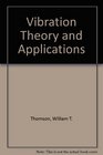 VIBRATION THEORY AND APPLICATIONS