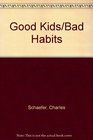 Good Kids/bad Habits  DiGeronimo